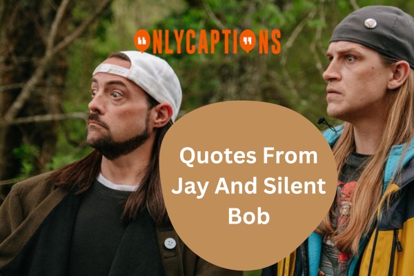 Quotes From Jay And Silent Bob (2024)