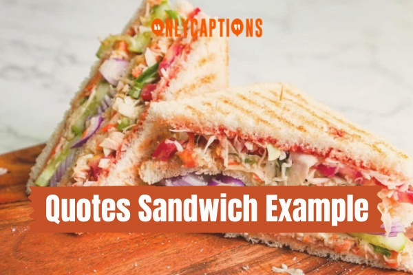 Quotes Sandwich Example (2024)