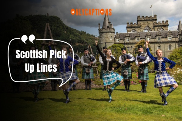 Scottish Pick Up Lines 1-OnlyCaptions