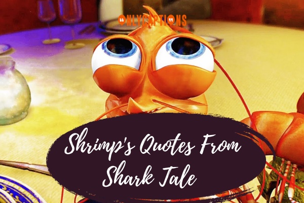 Shrimp's Quotes From Shark Tale (2024)