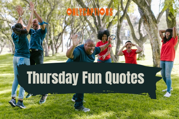 Thursday Fun Quotes (2024)