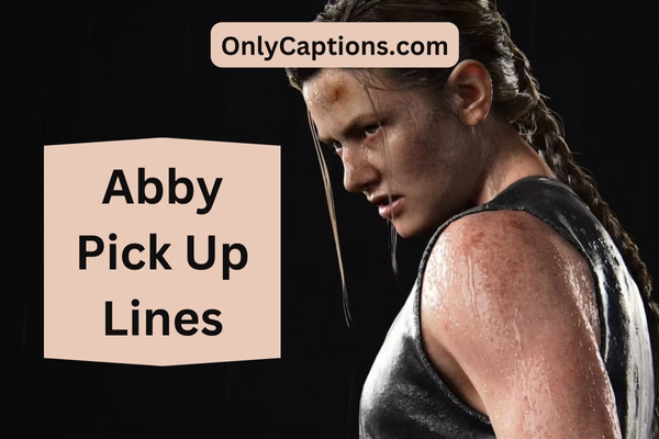 Abby Pick Up Lines-OnlyCaptions