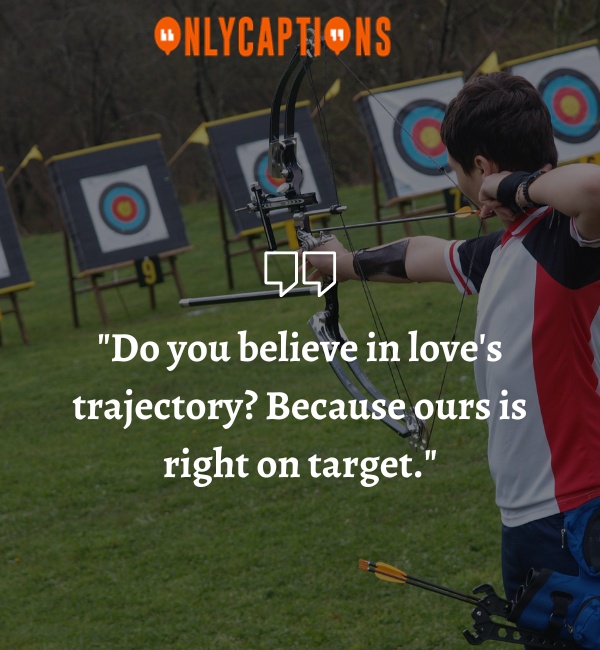 Archery Pick Up Lines 1-OnlyCaptions