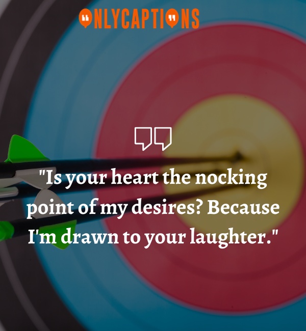 Archery Pick Up Lines 3-OnlyCaptions