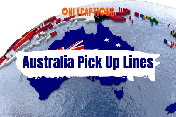 Australia Pick Up Lines-OnlyCaptions