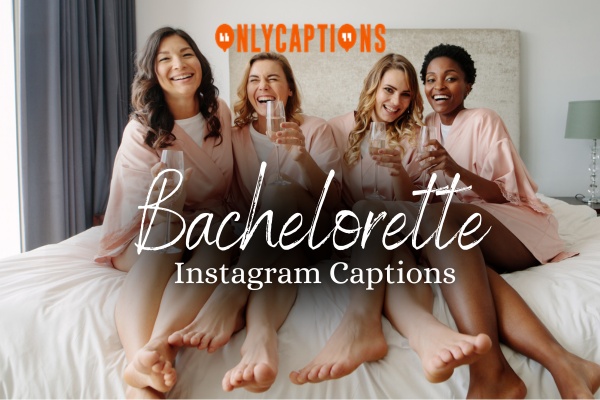 Bachelorette Instagram Captions 1-OnlyCaptions