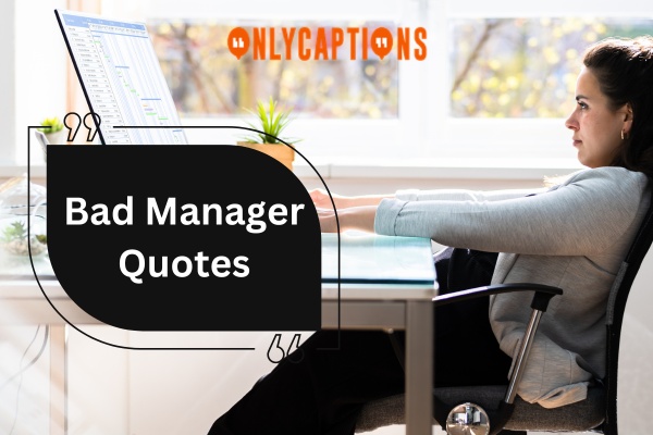 Bad Manager Quotes 1-OnlyCaptions