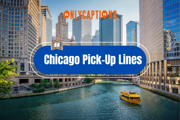 Chicago Pick Up Lines 1-OnlyCaptions