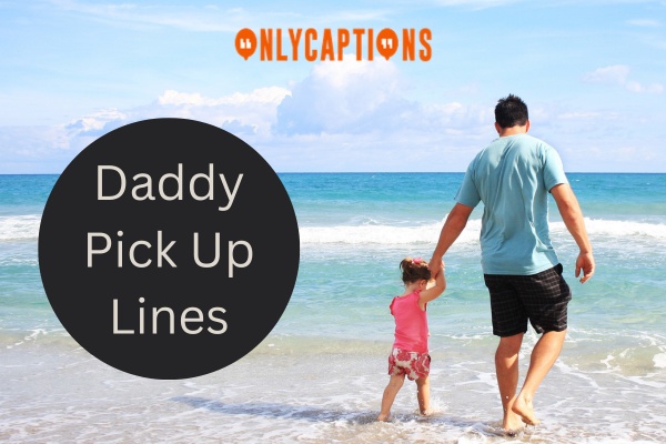 Daddy Pick Up Lines 1-OnlyCaptions