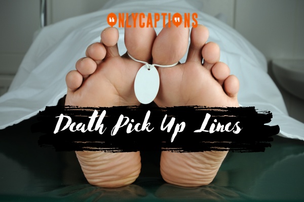 Death Pick Up Lines-OnlyCaptions