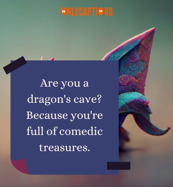 Dragon Pick Up Lines 3-OnlyCaptions