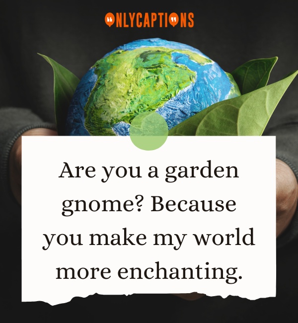 Earth Day Pick Up Lines-OnlyCaptions
