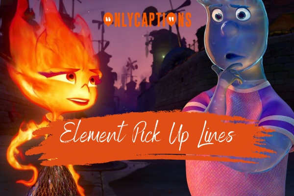 Element Pick Up Lines (2024)