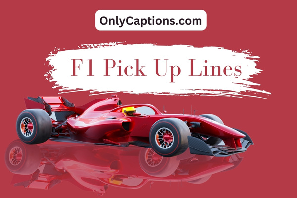 F1 Pick Up Lines 1-OnlyCaptions