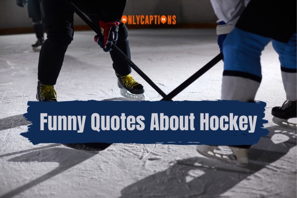 Funny Quotes About Hockey 1-OnlyCaptions