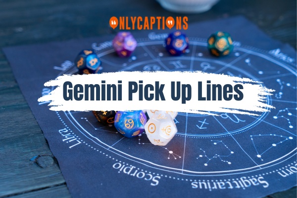 Gemini Pick Up Lines 1-OnlyCaptions