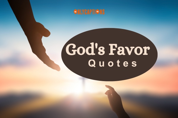 God's Favor Quotes (2024)