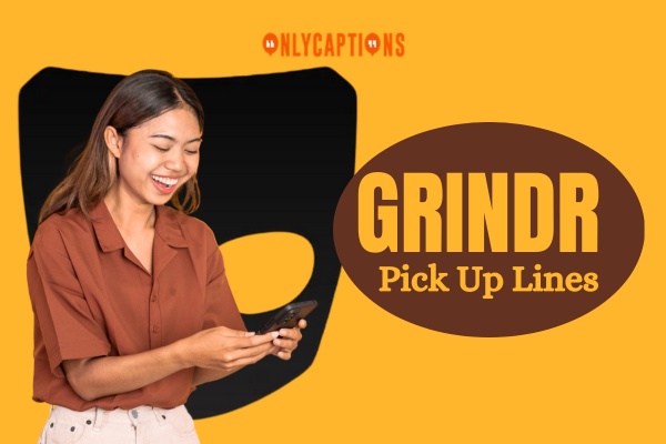 Grindr Pick Up Lines 1-OnlyCaptions
