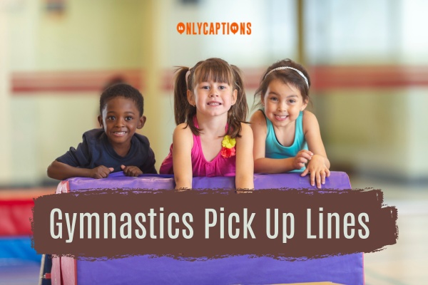 Gymnastics Pick Up Lines 1-OnlyCaptions