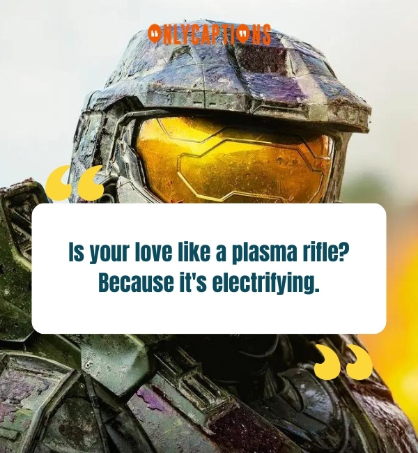 Halo Pick Up Lines-OnlyCaptions