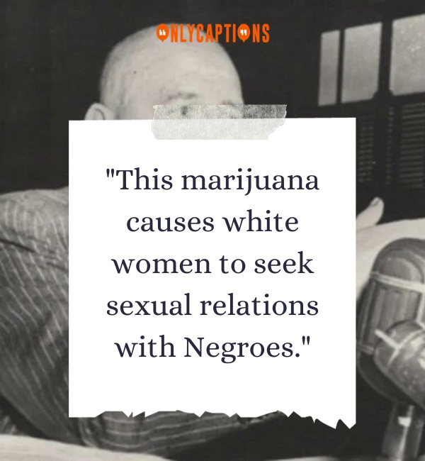 Harry Anslinger Quotes-OnlyCaptions