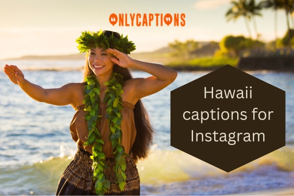 Hawaii captions for Instagram 1-OnlyCaptions