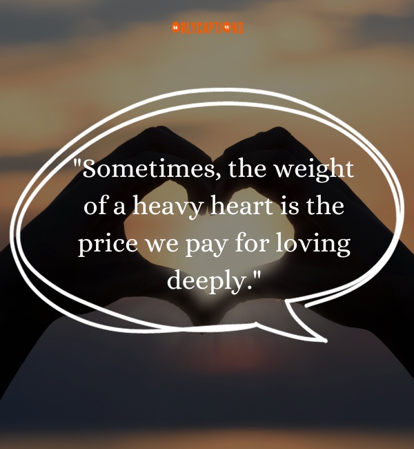 Heart Is Heavy Quotes-OnlyCaptions