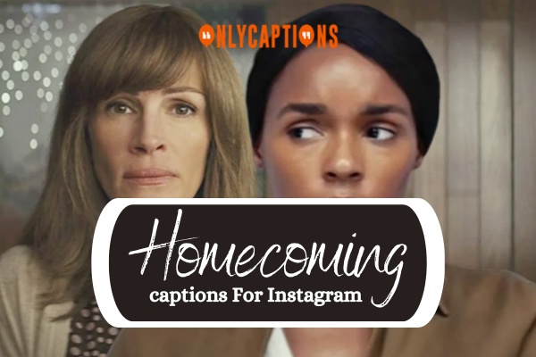 Homecoming captions For Instagram 1-OnlyCaptions