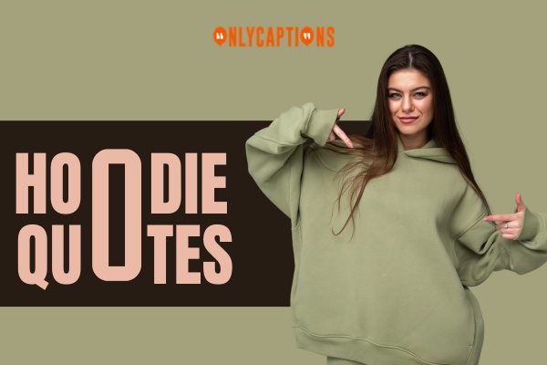 Hoodie Quotes-OnlyCaptions