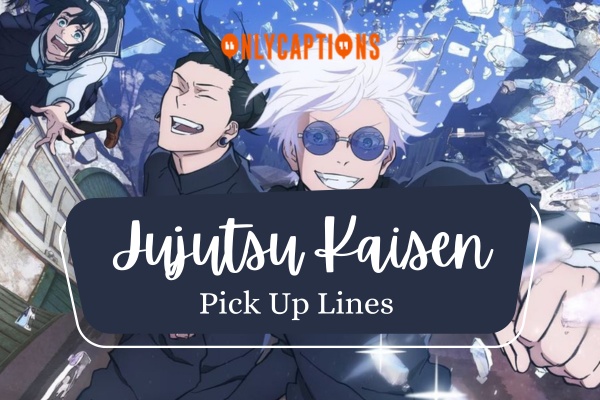 Jujutsu Kaisen Pick Up Lines-OnlyCaptions