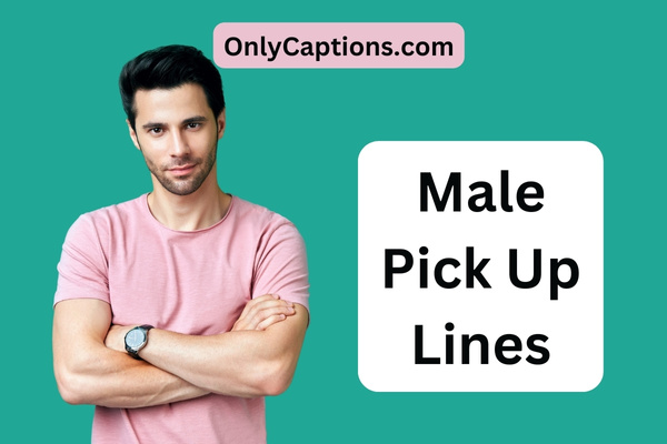 Male Pick Up Lines 1-OnlyCaptions
