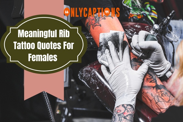 Meaningful Rib Tattoo Quotes For Females-OnlyCaptions