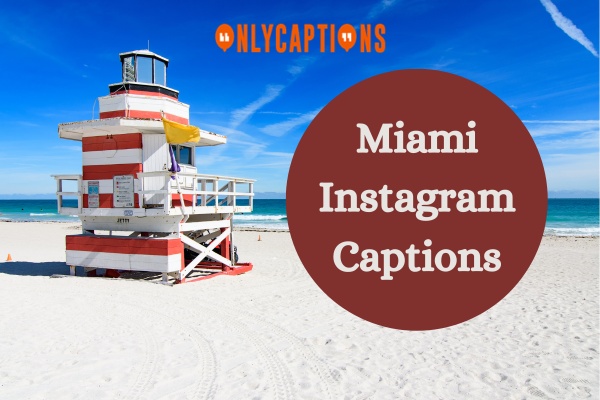Miami Instagram Captions 1-OnlyCaptions