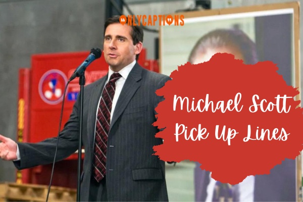 Michael Scott Pick Up Lines 1-OnlyCaptions