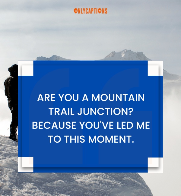 Mountain Pick Up Lines 3-OnlyCaptions