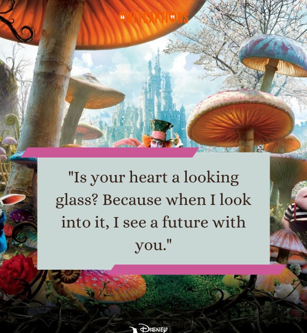 Pick Up Lines About Alice In Wonderland 3-OnlyCaptions