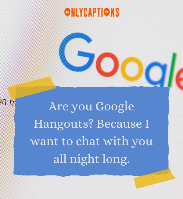 Pick Up Lines About Are You Google 3-OnlyCaptions