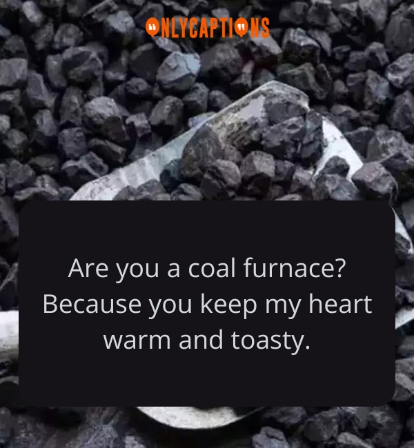 Pick Up Lines About Coal 3-OnlyCaptions