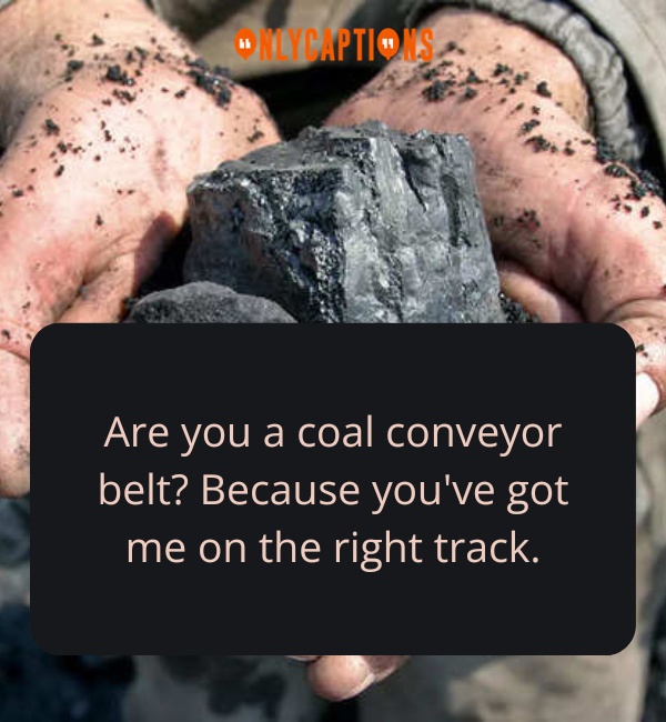 Pick Up Lines About Coal-OnlyCaptions