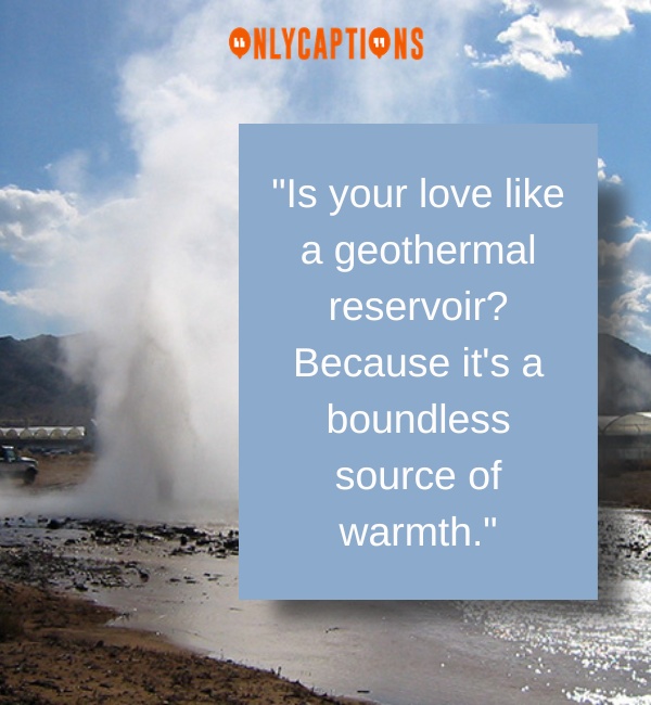 Pick Up Lines About Geothermal 2-OnlyCaptions