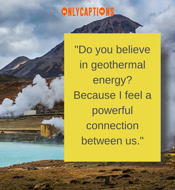 Pick Up Lines About Geothermal-OnlyCaptions