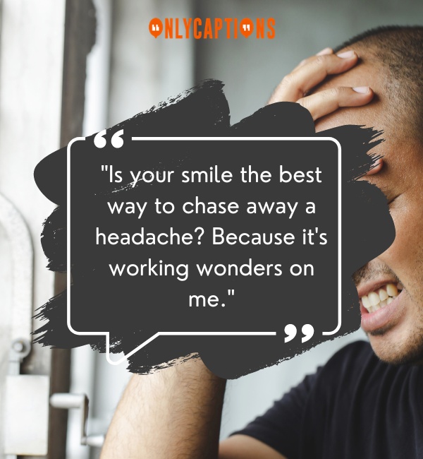 Pick Up Lines About Headache-OnlyCaptions