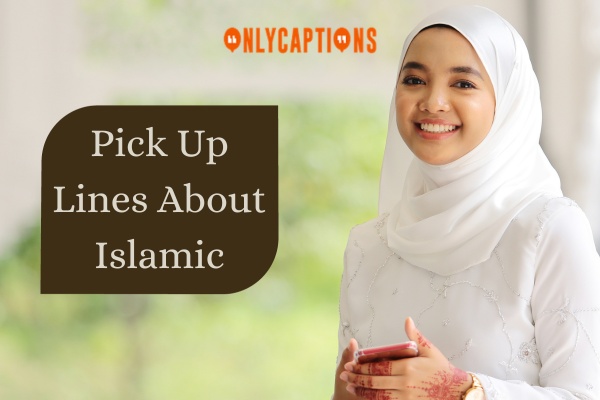 Pick Up Lines About Islamic 1-OnlyCaptions