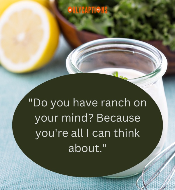 Pick Up Lines About Ranch Dressing 2-OnlyCaptions