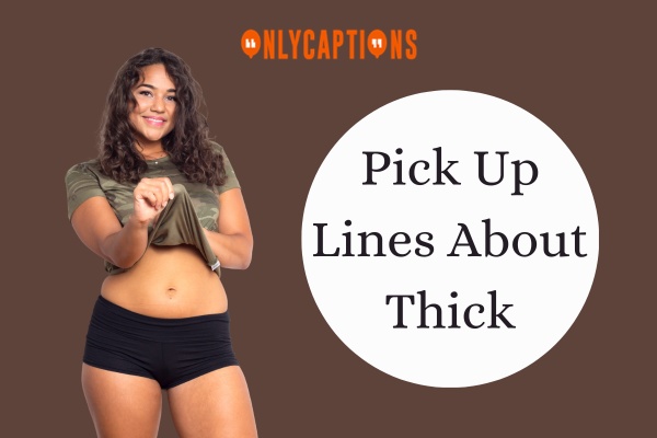 Pick Up Lines About Thick 1-OnlyCaptions