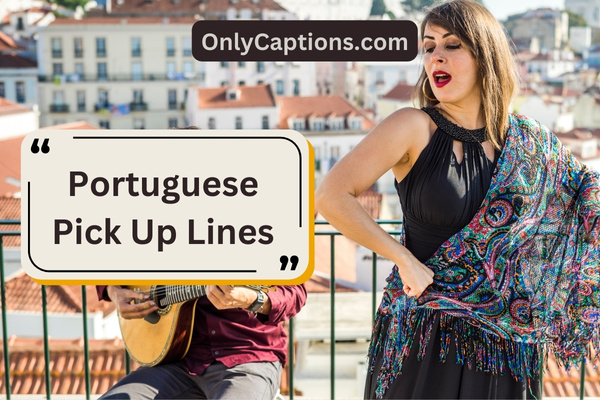 Portuguese Pick Up Lines 1-OnlyCaptions