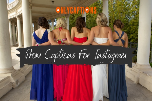 Prom Captions For Instagram 1-OnlyCaptions