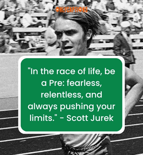 Quotes About About Steve Prefontaine-OnlyCaptions