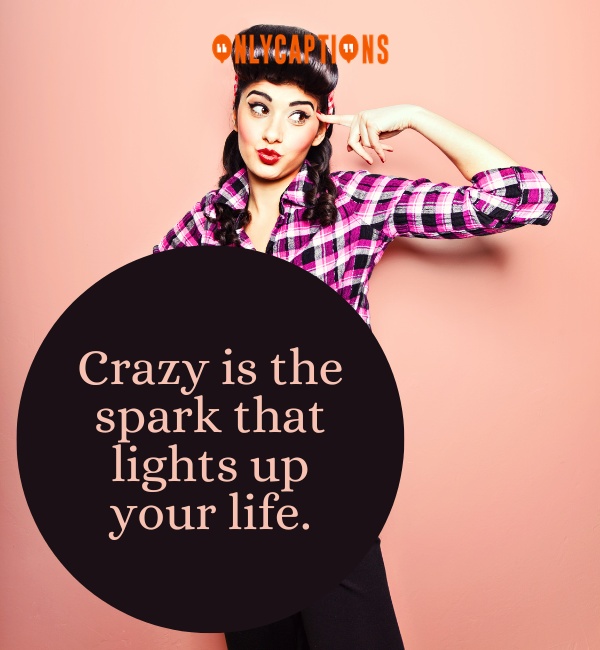 Quotes About Being Crazy 2-OnlyCaptions