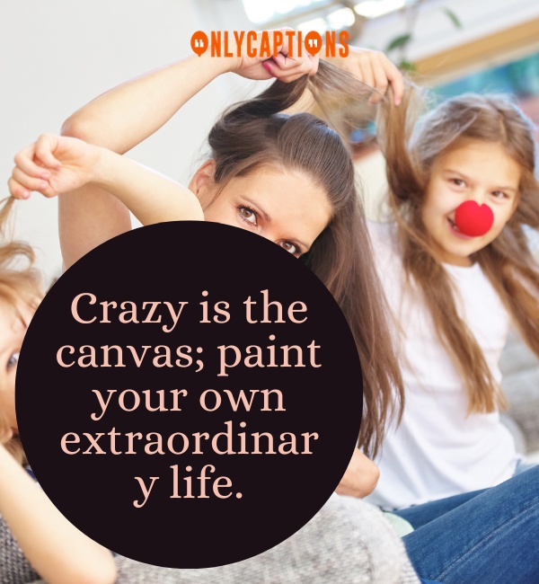 Quotes About Being Crazy 3-OnlyCaptions
